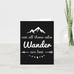 Nicht alle, die wandern, verlieren den Spaß beim W Karte