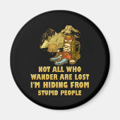 Nicht alle, die wandern, verlieren mich, ich verst magnet (Vorne)