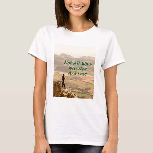 Nicht alle, die wandern, verlieren sich T-Shirt (Vorderseite)