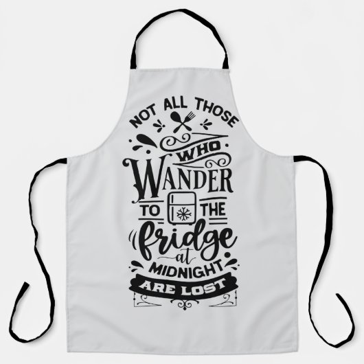 Nicht alle, die zum Kühlschrank wandern... Schürze (Vorderseite)