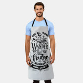 Nicht alle, die zum Kühlschrank wandern... Schürze (Getragen)