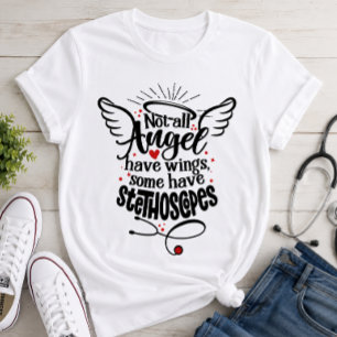 Nicht alle Engel haben Flügel, einige haben Stetho T-Shirt