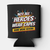 Nicht alle Helden tragen eine Krankenschwester Dosenkühler (Rückseite)