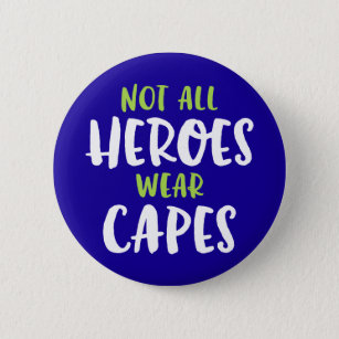 Nicht alle Helden tragen Kaps. Button