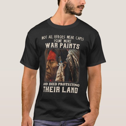 Nicht alle Helden tragen Kaps, die aus Kriegsmaler T-Shirt (Vorderseite)