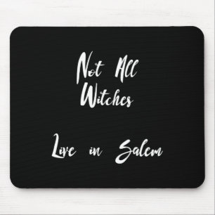 Nicht alle Hexen leben in Salem Hexe auf Broom Fun Mousepad