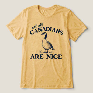 Nicht alle Kanadier sind nett Canada Goose Tri-Blend Shirt
