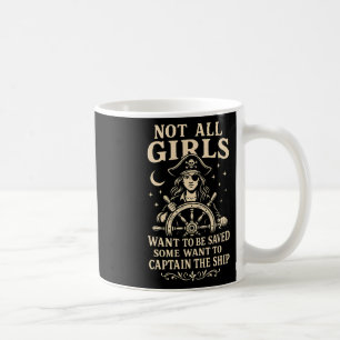 Nicht alle Mädchen Wollte, von Piratenkapitän Desi Kaffeetasse