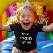 Nicht alle Prinzessinnen tragen rosa Kleinkind T-shirt