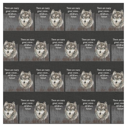 Nicht alle Stimmen Menschlicher Inspirationswolf Z Stoff (Nahaufnahme)