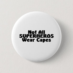 Nicht alle SUPERHEROS Abnutzungs-Kape Button