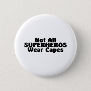 Nicht alle SUPERHEROS Abnutzungs-Kape Button