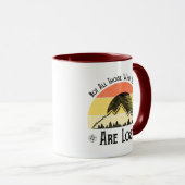 Nicht alle Wander sind verloren Tasse (VorderseiteRechts)