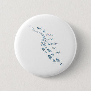 Nicht alle Wander-Wander-Wanderer sind verloren Wa Button