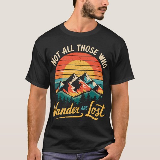Nicht alle Wander-Wanderer verlieren das Camping T-Shirt (Vorderseite)
