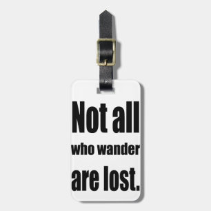 Nicht alles, das Wander verloren sind, fasst ab Gepäckanhänger