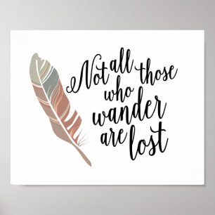 Nicht alles die, die Wander verlorener Zitat-Druck Poster