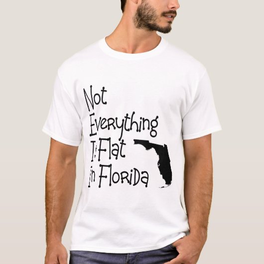 Nicht alles in Florida ist flach T-Shirt (Vorderseite)