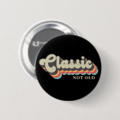 Nicht alt, ich bin Klassiker - 70er Retro-Typograf Button (Vorne & Hinten)