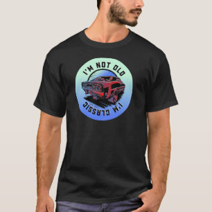 Nicht alt, nur klassisches Auto Retro-T-Shirt T-Shirt
