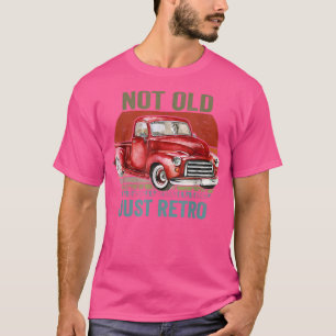 Nicht alt, um Spaß zu retuschen Vintag Red Pick Up T-Shirt