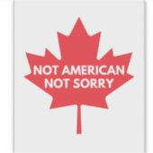 Nicht amerikanisch, nicht Sorry Vinyl Sticker (Vorderseite)