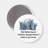 Nicht an den Klimawandel glauben Magnet (Vorderseite/Rückseite)