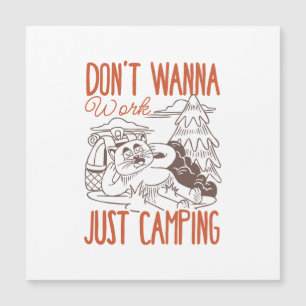 Nicht arbeiten wollen, nur Camping - Vintage Katze Magnetkarte
