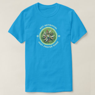 Nicht asozial - bevorzuge einfach Hunde - Hundeper T-Shirt
