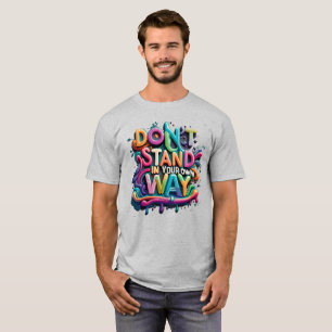 nicht auf eigene Art stehen T-Shirt