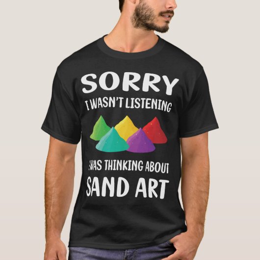 Nicht auf Sandkunst hören T-Shirt (Vorderseite)