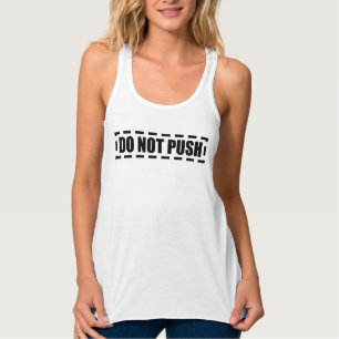 NICHT AUFDRÜCKEN TANK TOP