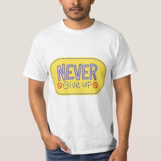 nicht aufgeben T-Shirt (Vorderseite)