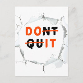 Nicht aufhören | Tun Sie es Postkarte