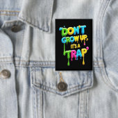 Nicht aufwachsen, es ist eine Falle | Funny Quote Button (Insitu)