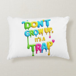 Nicht aufwachsen, es ist eine Falle | Funny Quote Dekokissen