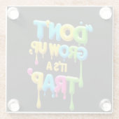 Nicht aufwachsen, es ist eine Falle | Funny Quote  Glasuntersetzer (Rückseite)