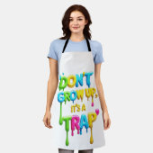 Nicht aufwachsen, es ist eine Falle | Funny Quote Schürze (Getragen)