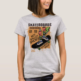 Nicht Ballet Shoes Tomboy Rules Girl T-Shirt