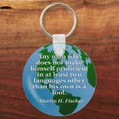 Nicht befähigt in Sprachen Narr Zitat. Globe Schlüsselanhänger (Vorderseite)