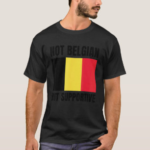 Nicht belgische, sondern unterstützende Flaggenunt T-Shirt