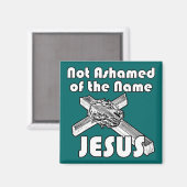 Nicht beschämt den Namen Jesus Magnet (Vorderseite/Rückseite)