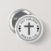 Nicht beschämt durch das Evangelium Christlich Ver Button (Vorne & Hinten)