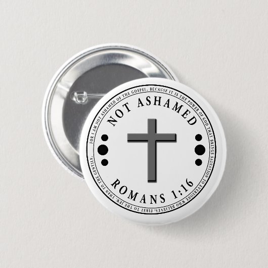 Nicht beschämt durch das Evangelium Christlich Ver Button (Vorne & Hinten)
