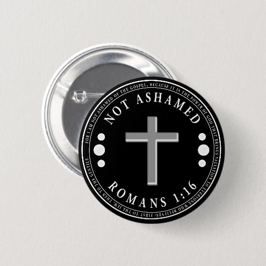 Nicht beschämt durch das Evangelium Christlich Ver Button (Vorne & Hinten)