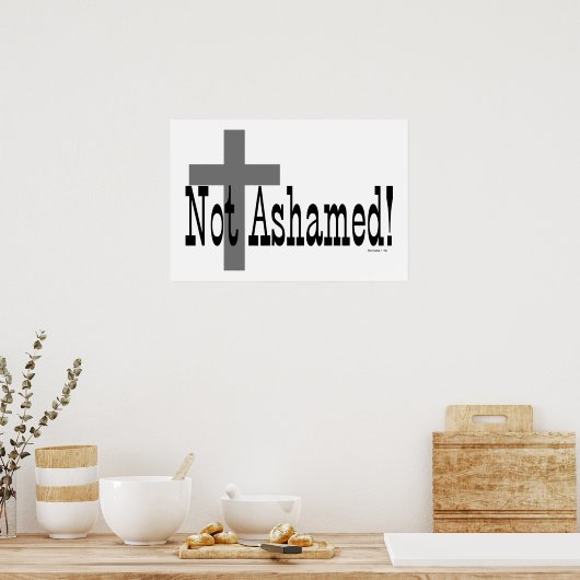Nicht beschämt! Römer 1:16 (mit Kreuz) Poster (Küche)