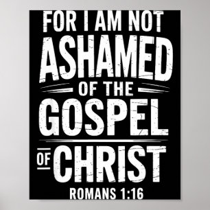 Nicht beschämtes Evangeliums-Bibelvers Gott Jesus  Poster