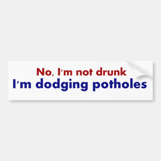 Nicht Betrunken, Dodging Potholes Fun Autoaufklebe Autoaufkleber (Vorne)