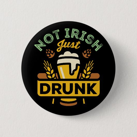 Nicht Betrunken nur irisches Funny St Patricks Day Button (Vorderseite)