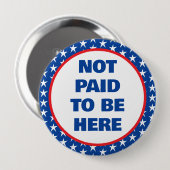 Nicht bezahlt, um hier Protest zu sein Button (Vorne & Hinten)